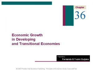 Chapter 36 Economic Growth in Developing and Transitional