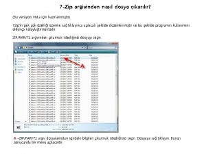 7 Zip arivinden nasl dosya karlr Bu versiyon