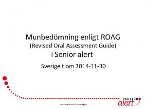 Munbedmning enligt ROAG Revised Oral Assessment Guide i