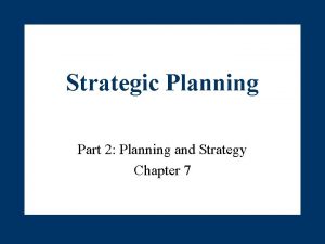 Strategic Planning Part 2 Planning and Strategy Chapter