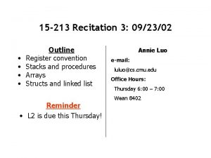 15 213 Recitation 3 092302 Outline Register convention