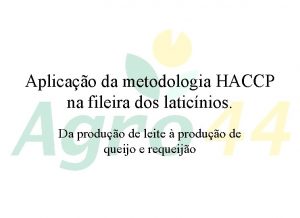 Aplicao da metodologia HACCP na fileira dos laticnios