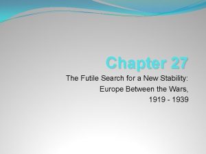 Chapter 27 The Futile Search for a New