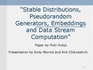 Stable Distributions Pseudorandom Generators Embeddings and Data Stream
