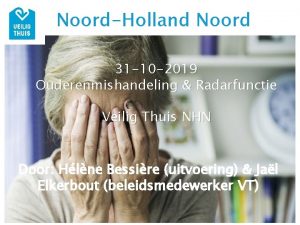 NoordHolland Noord 31 10 2019 Ouderenmishandeling Radarfunctie Veilig