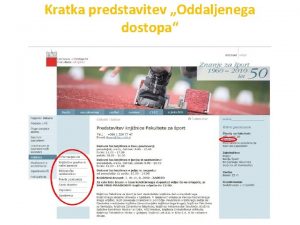 Kratka predstavitev Oddaljenega dostopa Kje pridem do Oddaljenega