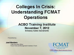 Colleges In Crisis Understanding FCMAT Operations ACBO Training