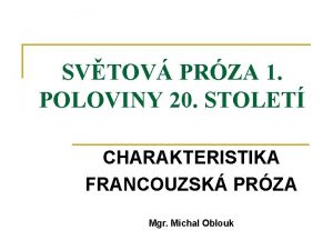 SVTOV PRZA 1 POLOVINY 20 STOLET CHARAKTERISTIKA FRANCOUZSK