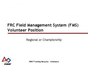 FRC Field Management System FMS Volunteer Position Regional