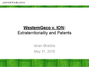 Western Geco v ION Extraterritoriality and Patents Ishan