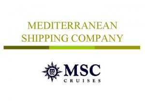 Mediterranean shipping cruises
