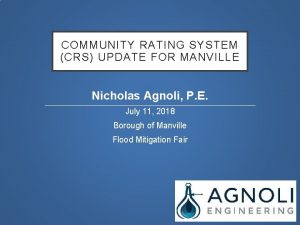 COMMUNITY RATING SYSTEM CRS UPDATE FOR MANVILLE Nicholas