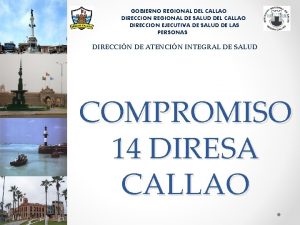 GOBIERNO REGIONAL DEL CALLAO DIRECCION REGIONAL DE SALUD