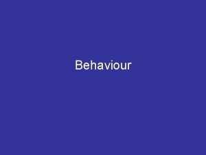 Behaviour Courtship behaviour What is the role of