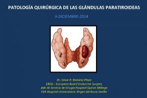 PATOLOGA QUIRRGICA DE LAS GLNDULAS PARATIROIDEAS 3 DICIEMBRE2014