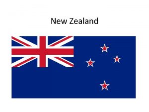 New Zealand New Zealand is in the South