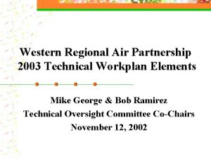 Western Regional Air Partnership 2003 Technical Workplan Elements