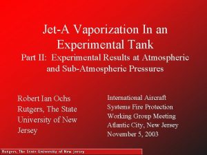 JetA Vaporization In an Experimental Tank Part II