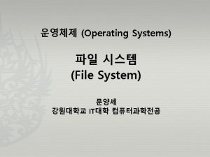 File Types Page 9 Operating Systems by YangSae