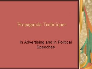 Propaganda Techniques In Advertising and in Political Speeches