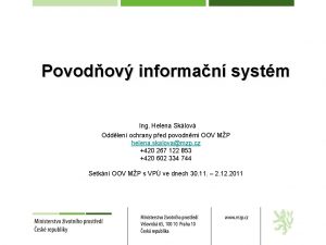 Povodov informan systm Ing Helena Sklov Oddlen ochrany