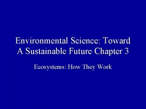 Environmental Science Toward A Sustainable Future Chapter 3