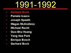 1991 1992 Gerhard Bock Pamela Isaacs Joseph Spaeth