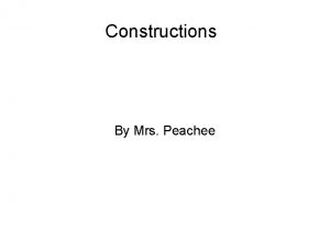 Constructions By Mrs Peachee Tradition Historically preferred methods