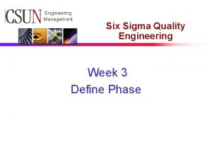 CSUN Engineering Management Six Sigma Quality Engineering Week