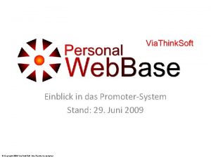 Einblick in das PromoterSystem Stand 29 Juni 2009