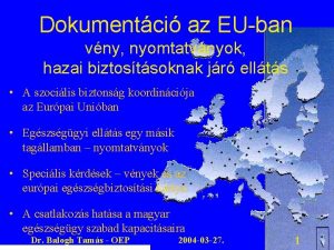 Dokumentci az EUban vny nyomtatvnyok hazai biztostsoknak jr