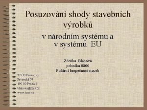 Posuzovn shody stavebnch vrobk v nrodnm systmu a