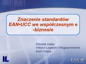 Znaczenie standardw EAN UCC we wspczesnym e biznesie