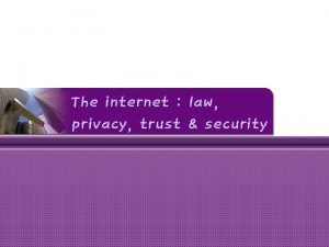 The internet law privacy trust security Caveat Emptor