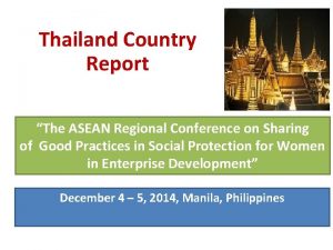 Thailand Country Report The ASEAN Regional Conference on