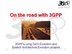 On the road with 3 GPPs Long Term