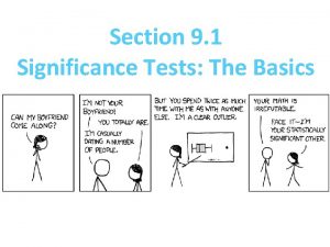 Section 9 1 Significance Tests The Basics Section