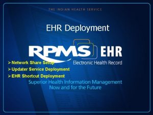 EHR Deployment Network Share Setup Updater Service Deployment