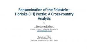 Reexamination of the Feldstein Horioka FH Puzzle A