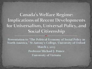 Canadas Welfare Regime Implications of Recent Developments for