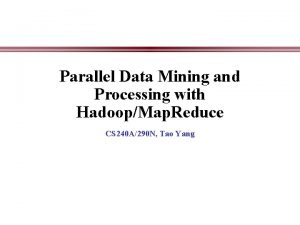 Parallel Data Mining and Processing with HadoopMap Reduce