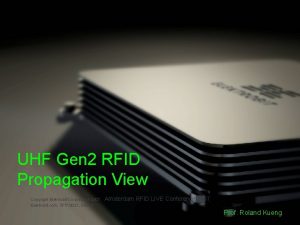 UHF Gen 2 RFID Propagation View Copyright Elektrobit