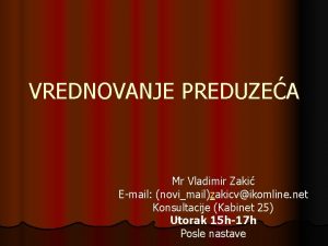 VREDNOVANJE PREDUZEA Mr Vladimir Zaki Email novimailzakicvikomline net
