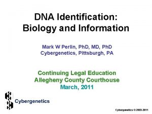 DNA Identification Biology and Information Mark W Perlin