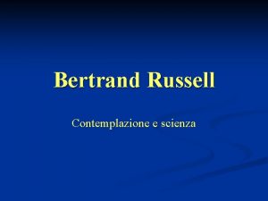 Bertrand Russell Contemplazione e scienza Riepilogo n n