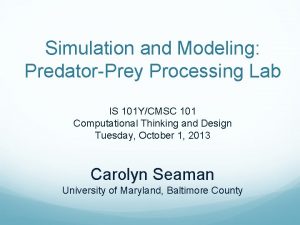 Simulation and Modeling PredatorPrey Processing Lab IS 101