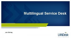 Multilingual service desk