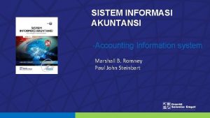 SISTEM INFORMASI AKUNTANSI Accounting Information system Marshall B
