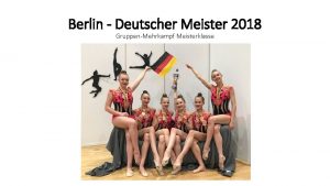 Berlin Deutscher Meister 2018 GruppenMehrkampf Meisterklasse Die Gymnastinnen