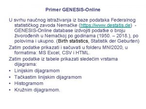 Primer GENESISOnline U svrhu naunog istraivanja iz baze